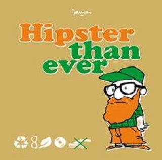 Comment être Hipster si tout le monde le devient aussi?